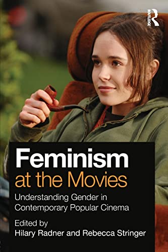 Feminism at the Movies: Understanding Gender in Contemporary Popular Cinema von Routledge